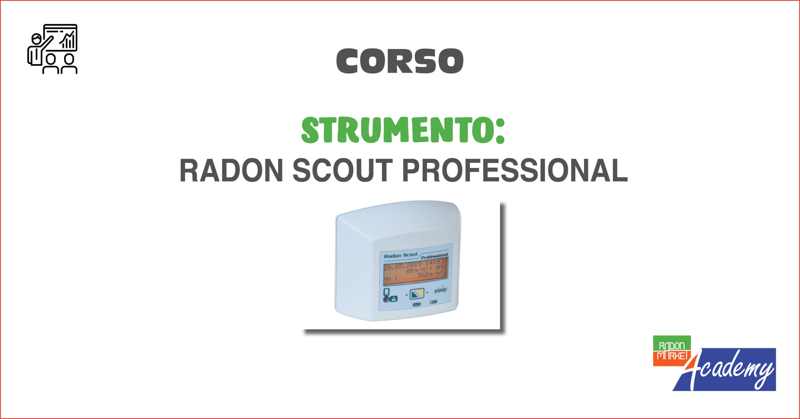 STRUMENTO: RADON SCOUT PROFESSIONAL